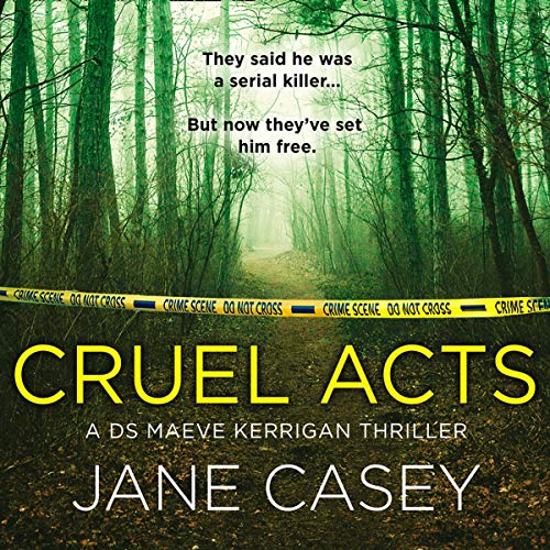 Cruel Acts by Jane Casey