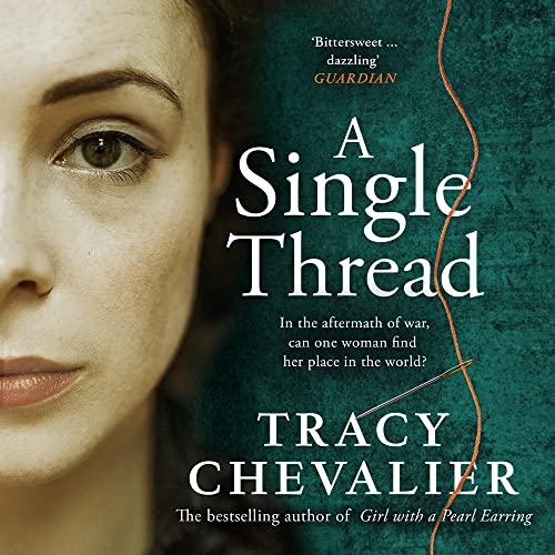 A Single Thread by Tracy Chevalier