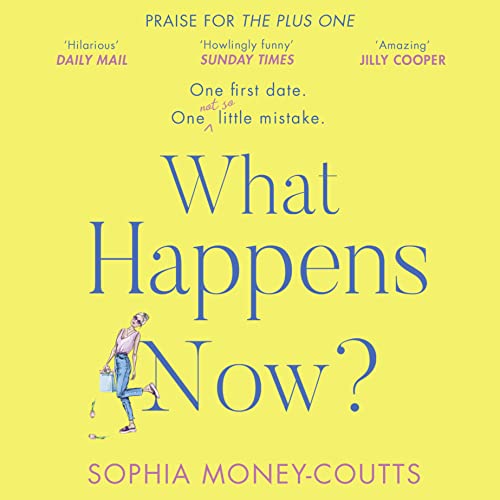 What Happens Now? by Sophia Money-Coutts