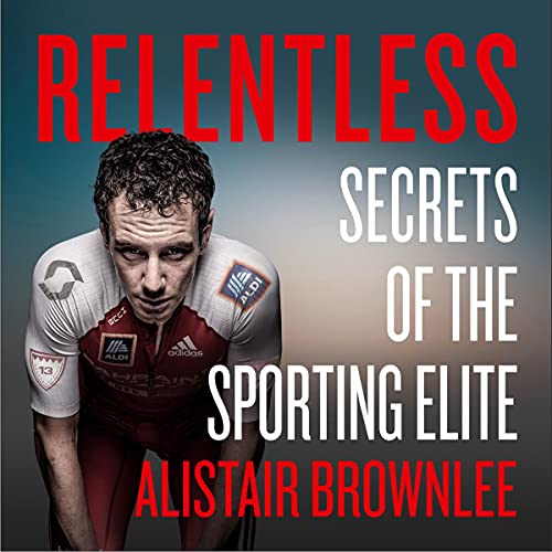 Relentless by Alistair Brownlee