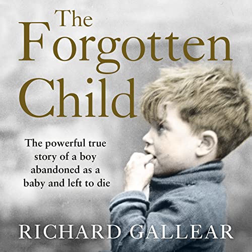 The Forgotten Child by Richard Gallear
