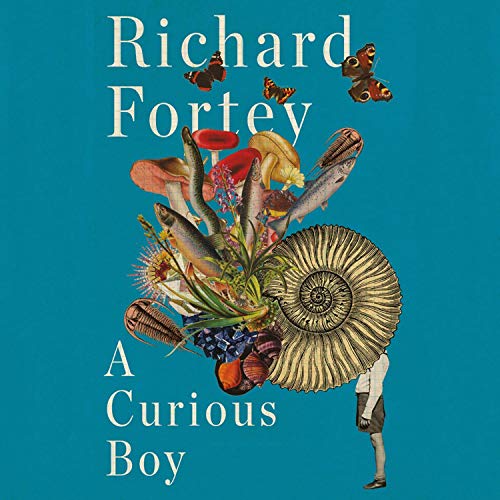 A Curious Boy by Richard Fortey