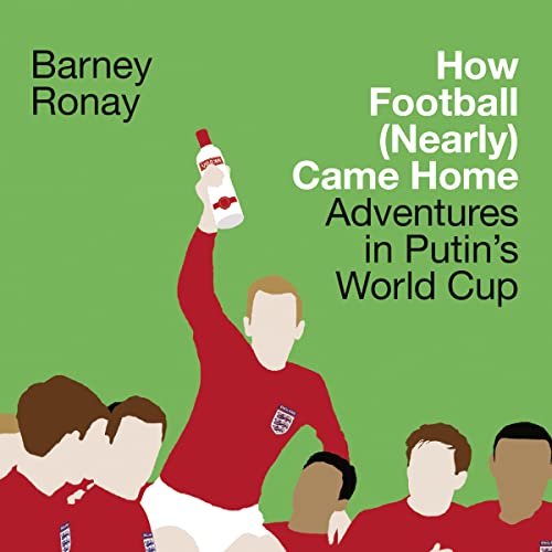 How Football (Nearly) Came Home by Barney Ronay