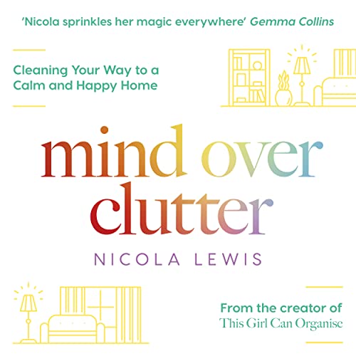 Mind Over Clutter by Nicola Lewis