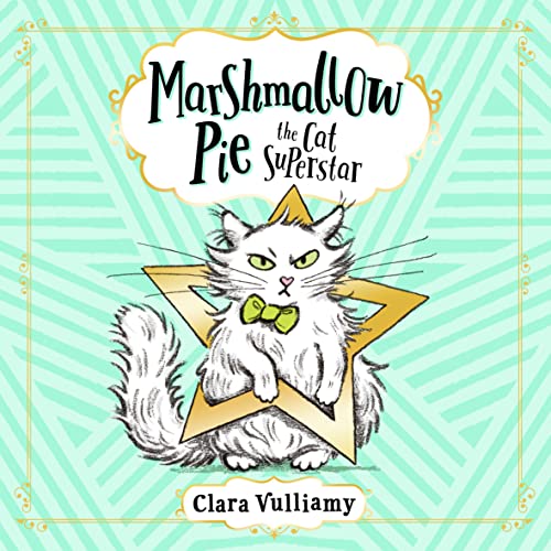 Marshmallow Pie The Cat Superstar by Clara Vulliamy