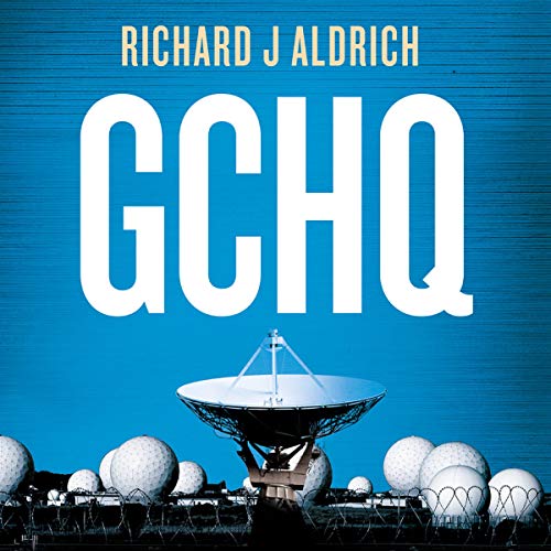 GCHQ by Richard Aldrich