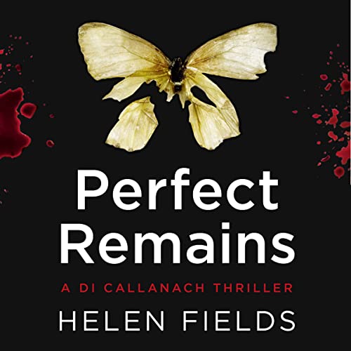Perfect Remains by Helen Fields
