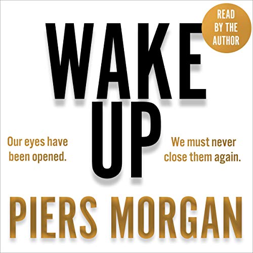 Wake Up by Piers Morgan