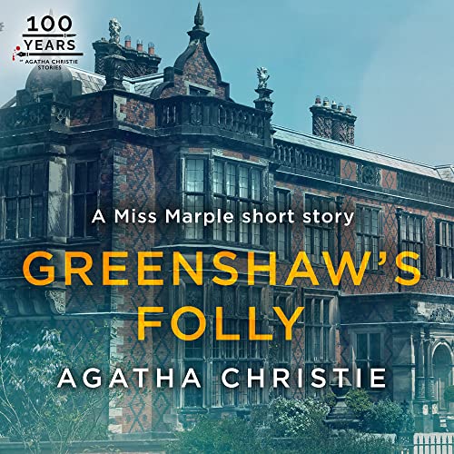 Greenshaw’s Folly by Agatha Christie