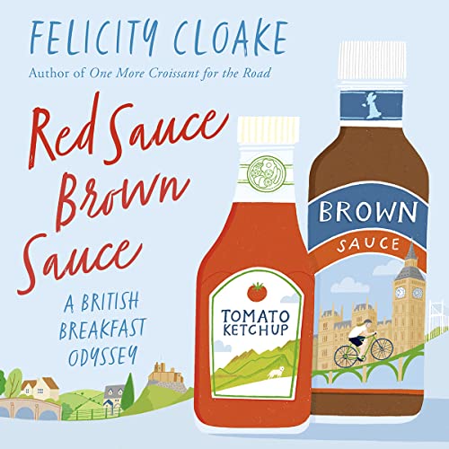 Red Sauce Brown Sauce by Felicity Cloake