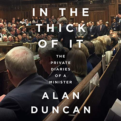 In the Thick of It by Alan Duncan