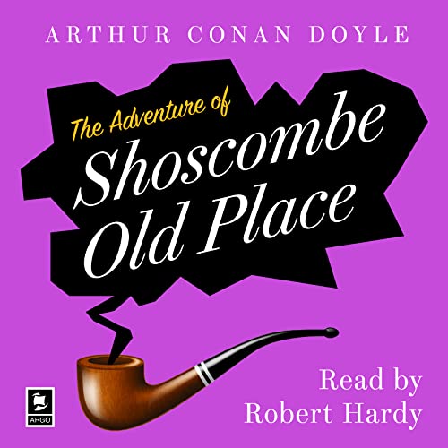 The Adventure Of Shoscombe Old Place by Arthur Conan Doyle