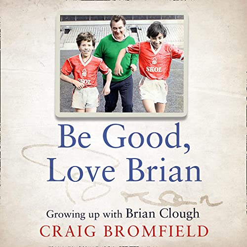 Be Good, Love Brian by Craig Bromfield