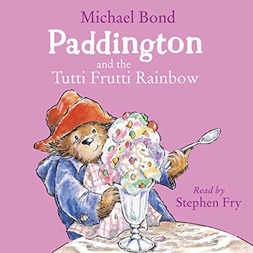 Paddington and the Tutti Frutti Rainbow