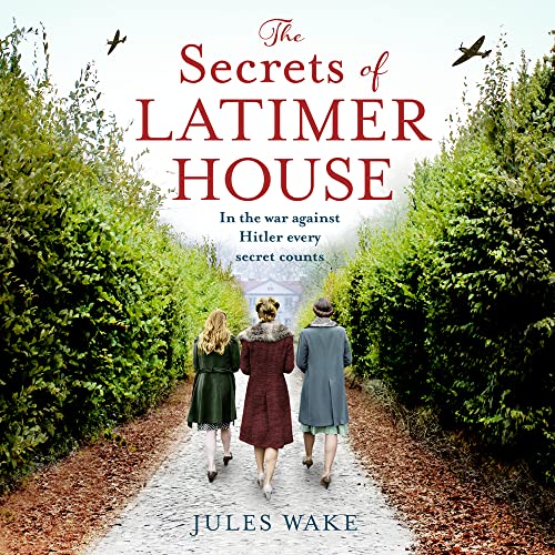 The Secrets of Latimer House by Jules Wake