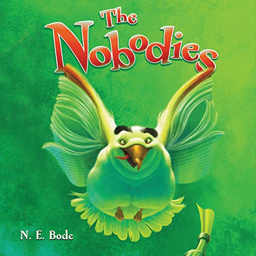 The Nobodies by N. E. Bode
