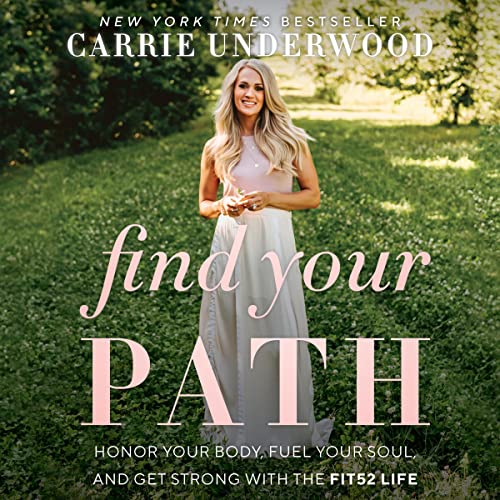 Find Your Path by Carrie Underwood