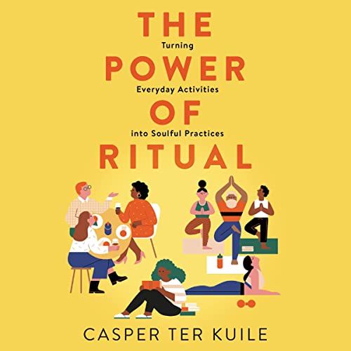 The Power of Ritual by Casper ter Kuile