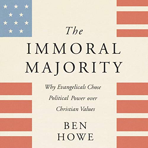 The Immoral Majority by Ben Howe