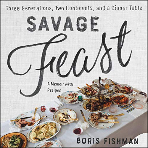 Savage Feast by Boris Fishman
