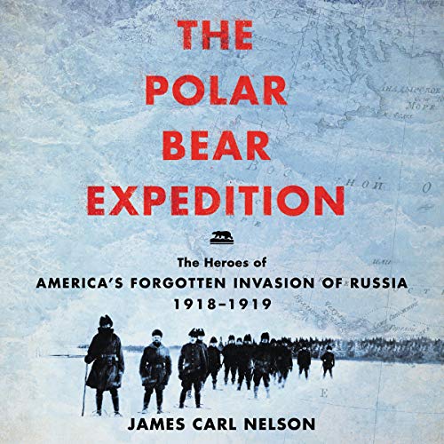 The Polar Bear Expedition by James Carl Nelson