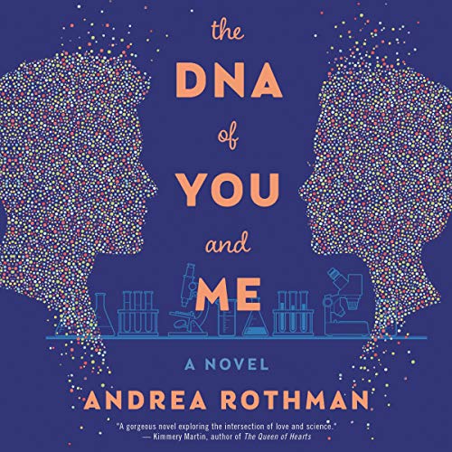 The DNA of You and Me by Andrea Rothman