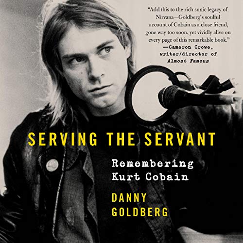 Serving the Servant by Danny Goldberg