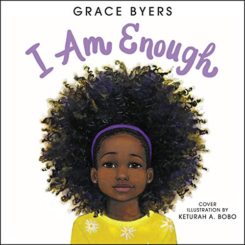 I Am Enough by Grace Byers