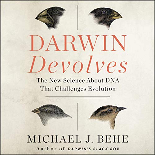Darwin Devolves by Michael J. Behe