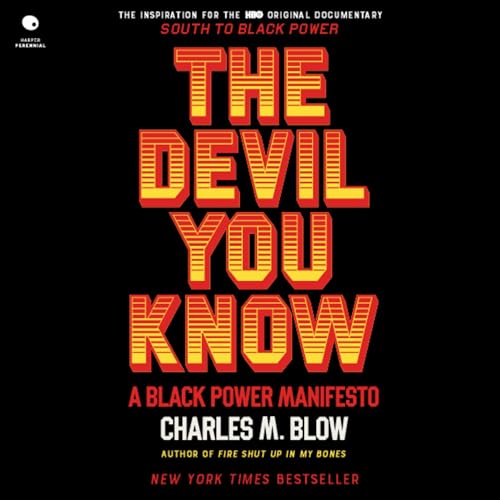 The Devil You Know by Charles M. Blow