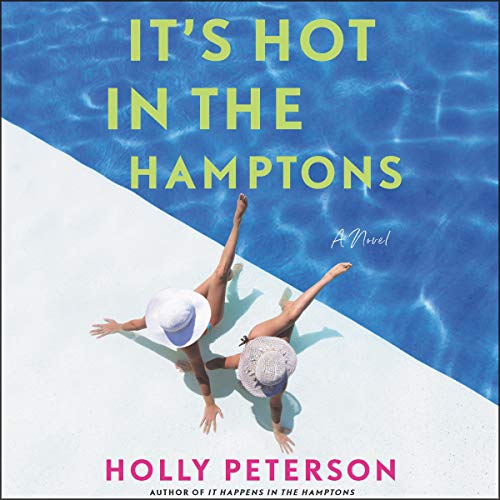 It's Hot in the Hamptons by Holly Peterson