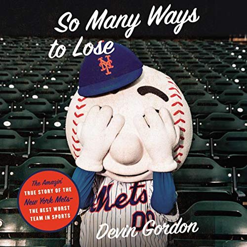 So Many Ways to Lose by Devin Gordon
