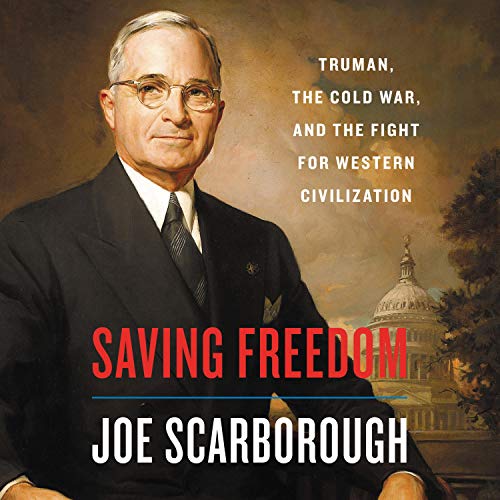 Saving Freedom by Joe Scarborough