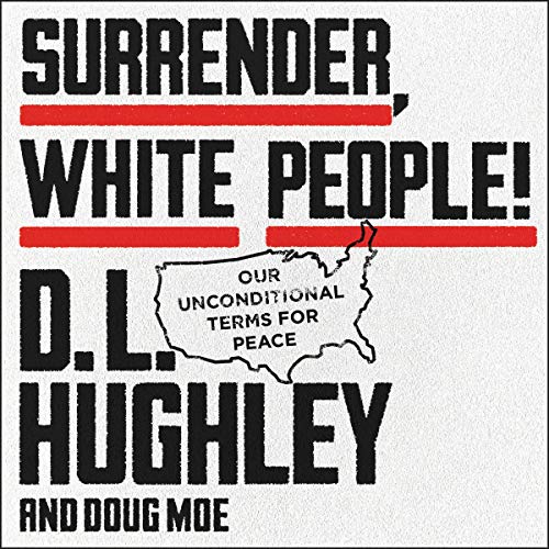 Surrender, White People! by D. L. Hughley