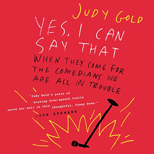 Yes, I Can Say That by Judy Gold