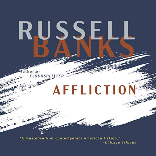 Affliction by Russell Banks
