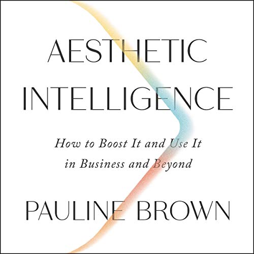 Aesthetic Intelligence by Pauline Brown