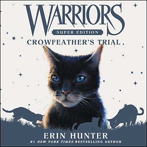 Warriors Super Edition: Crowfeather's Trial by Erin Hunter
