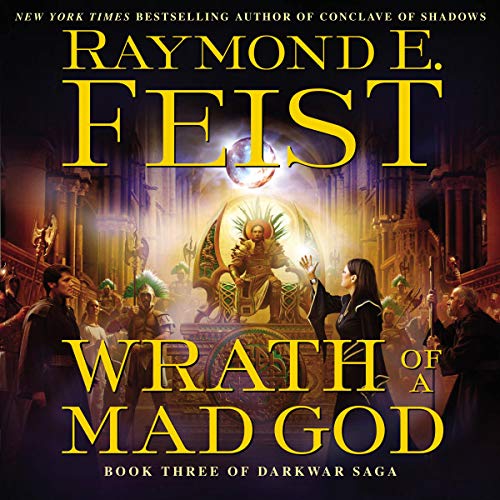 Wrath of a Mad God by Raymond E. Feist
