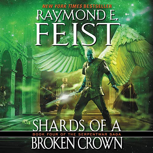 Shards of a Broken Crown by Raymond E. Feist