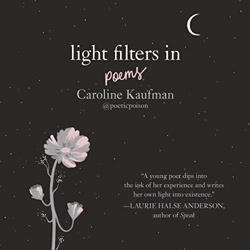Light Filters In: Poems by Caroline Kaufman