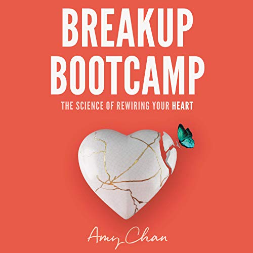 Breakup Bootcamp by Amy Chan