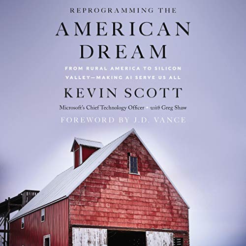 Reprogramming The American Dream by Kevin Scott
