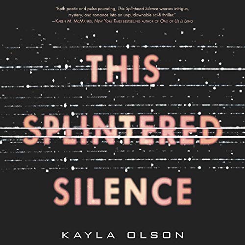 This Splintered Silence by Kayla Olson