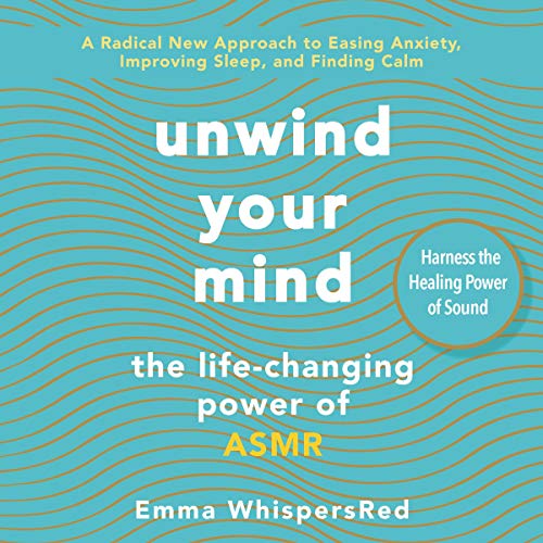 Unwind Your Mind by Emma WhispersRed