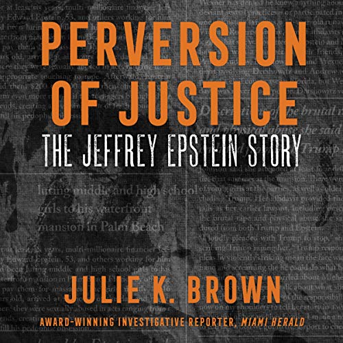 Perversion of Justice by Julie K. Brown