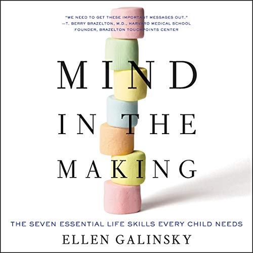 Mind in the Making by Ellen Galinsky