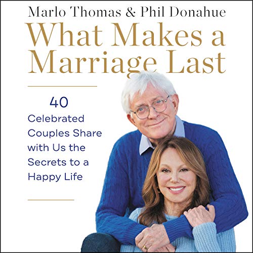 What Makes a Marriage Last by Marlo Thomas