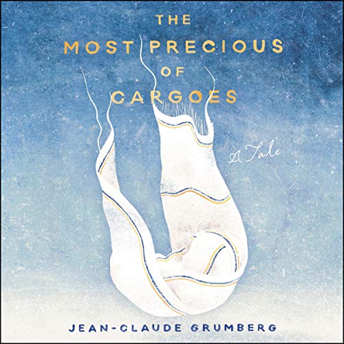 The Most Precious of Cargoes by Jean-Claude Grumberg