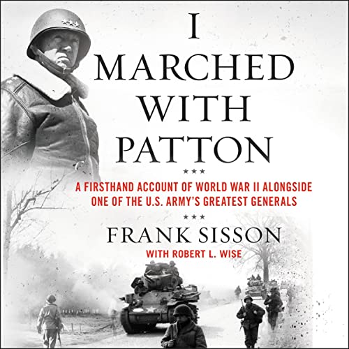 I Marched with Patton by Frank Sisson